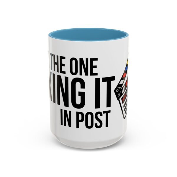 I'M THE ONE FIXING IT IN POST | Accent Coffee Mug (11, 15oz) - Image 44