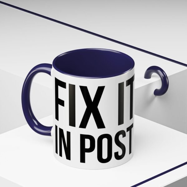 FIX IT IN POST | Accent Coffee Mug (11, 15oz) - Image 13