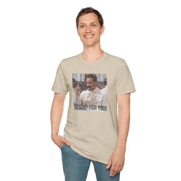 NO SOUP FOR YOU | Unisex Softstyle T-Shirt - Image 43
