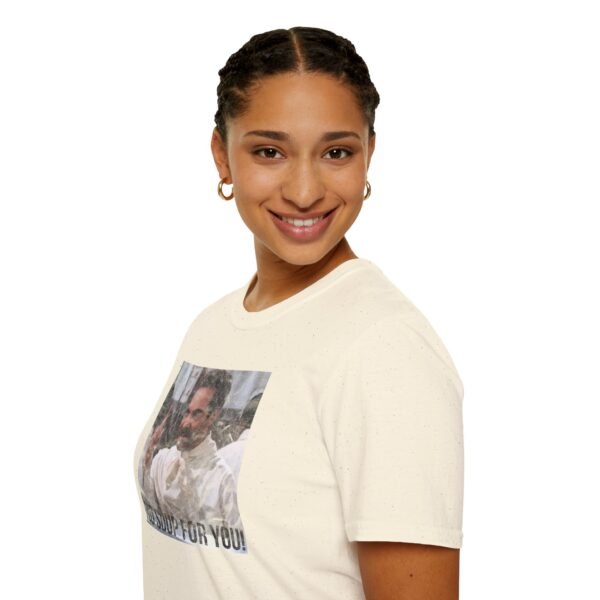 NO SOUP FOR YOU | Unisex Softstyle T-Shirt - Image 129