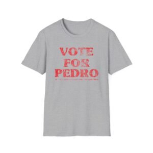 VOTE FOR PEDRO | Unisex Softstyle T-Shirt swagandstuff.com All Swag