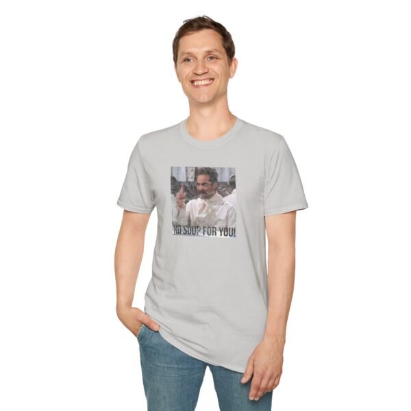 NO SOUP FOR YOU | Unisex Softstyle T-Shirt - Image 55