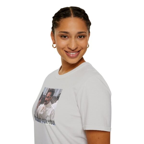 NO SOUP FOR YOU | Unisex Softstyle T-Shirt - Image 57