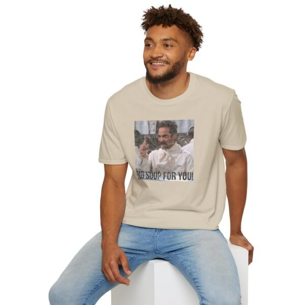 NO SOUP FOR YOU | Unisex Softstyle T-Shirt - Image 48