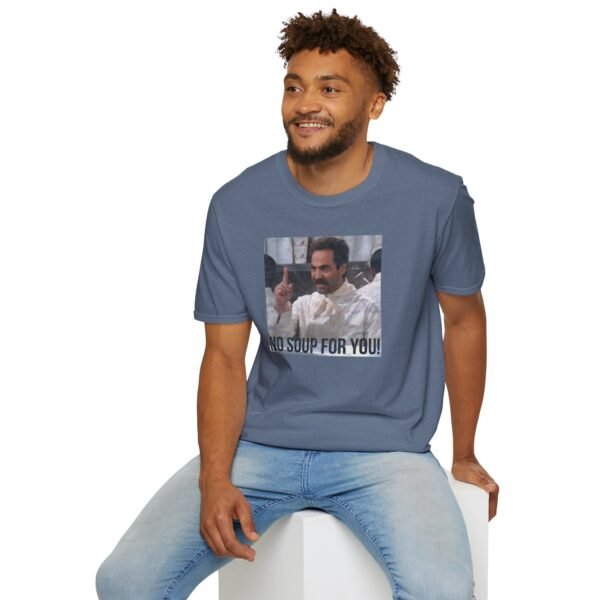NO SOUP FOR YOU | Unisex Softstyle T-Shirt - Image 12