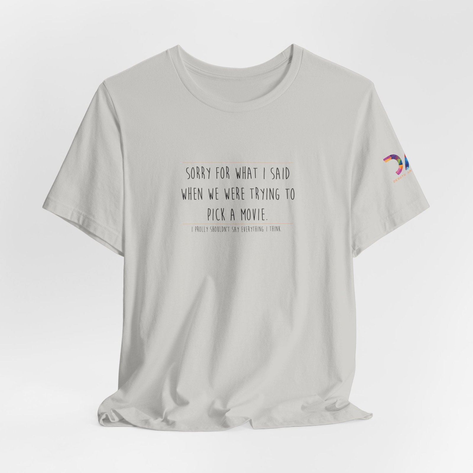DAI T-Shirt — “Sorry for What I Said When We Were Trying to Pick a Movie” Funny Tee swagandstuff.com All Swag DAI T-Shirt — “Sorry for What I Said When We Were Trying to Pick a Movie” Funny Tee - Image 21