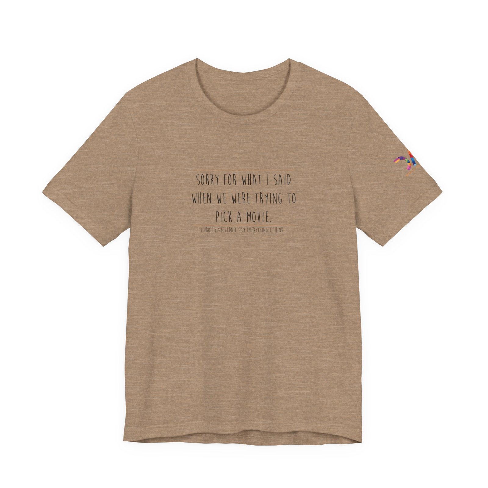 DAI T-Shirt — “Sorry for What I Said When We Were Trying to Pick a Movie” Funny Tee swagandstuff.com All Swag DAI T-Shirt — “Sorry for What I Said When We Were Trying to Pick a Movie” Funny Tee - Image 22